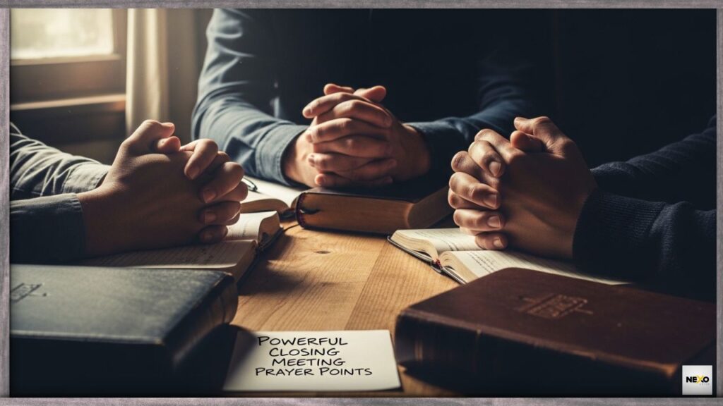 Closing Meeting Prayer Points