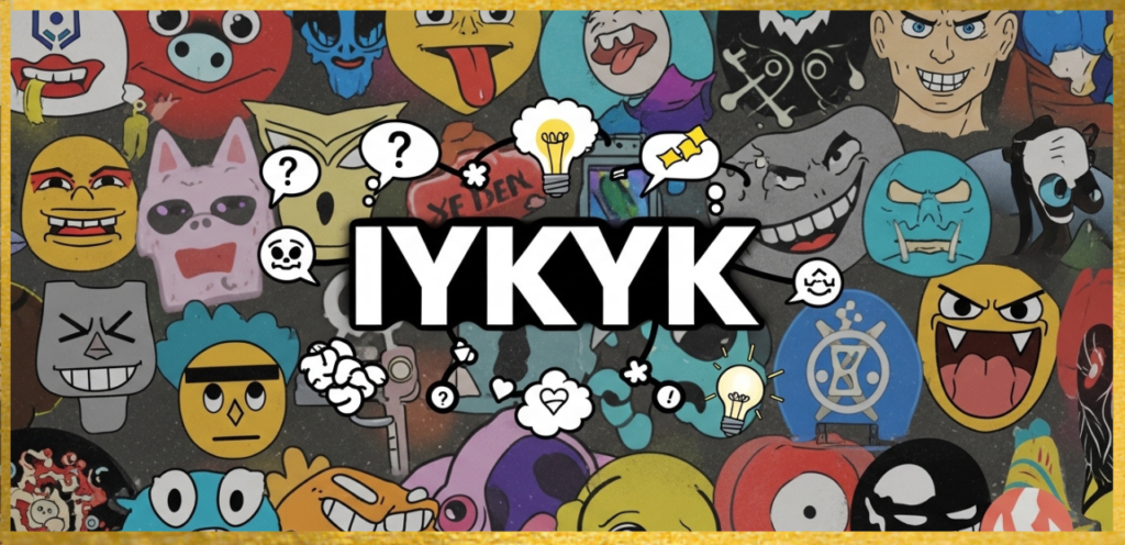 Why Is IYKYK So Popular?