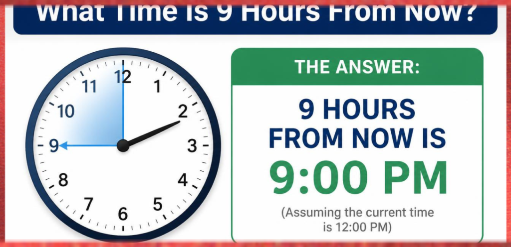 9 Hours