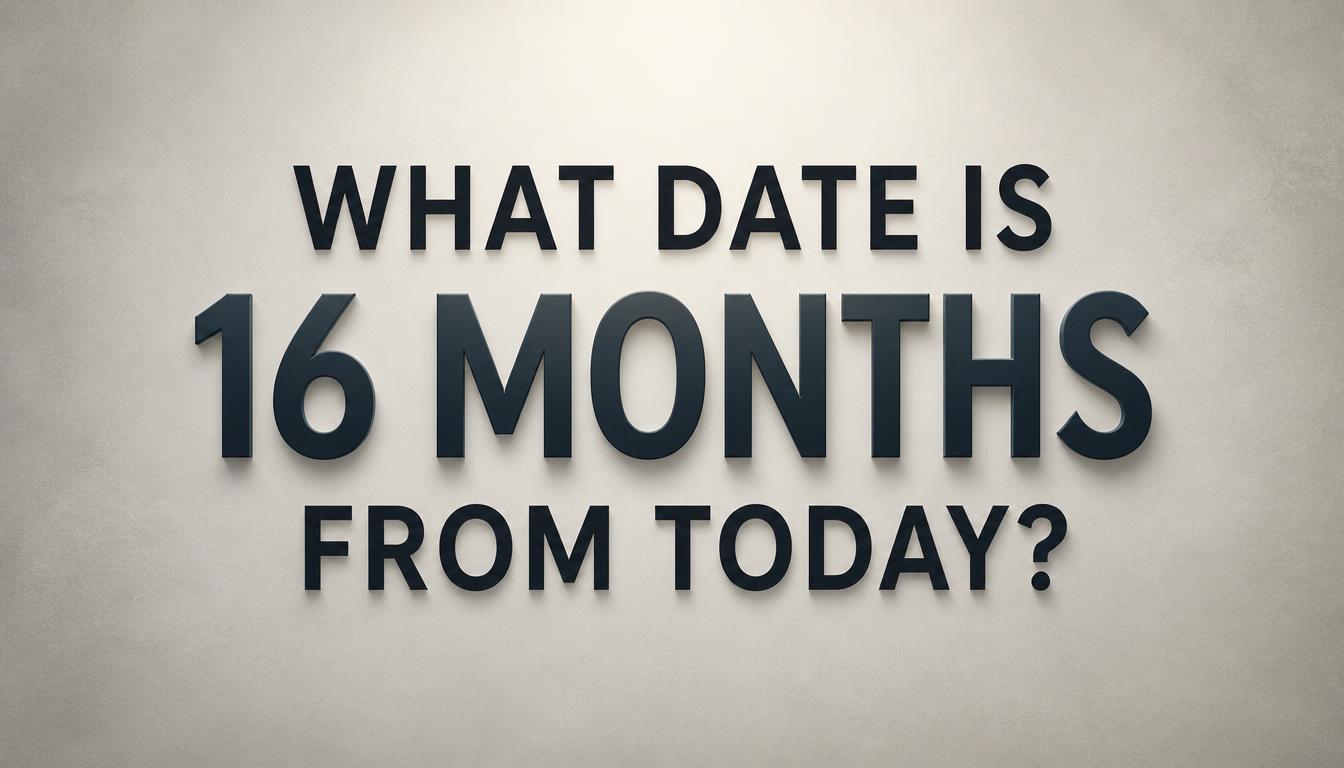 16 Months